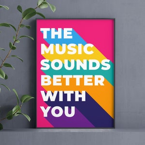 Music Sounds Better With You Digital Download. Disco Print. Dance Print. Ibiza. Music Print. Wall Art. Party.
