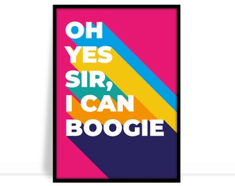 Puede incluir: Impresión artística enmarcada con el texto blanco "OH YES SIR, I CAN BOOGIE" sobre un fondo de rayas diagonales rosas, turquesas, amarillas y azules. El marco es negro.
