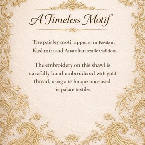 May include: Cream-colored background with ornate gold paisley design and text. The text reads "A Timeless Motif" and describes the paisley motif's origins in Persian, Kashmiri, and Anatolian textile traditions. The embroidery is hand-embroidered with gold thread.