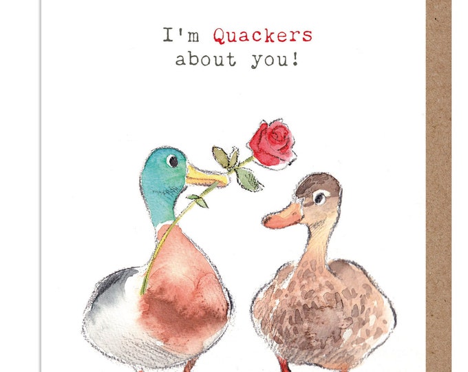 Quackers about you - Quality greeting Card - Mallard illustration - 'Down by the river' range - made in UK  - RIVVAL01