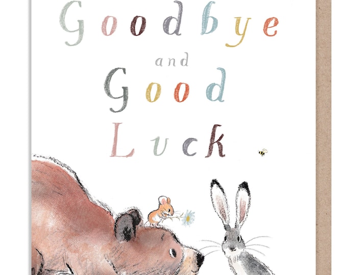 Goodbye and goodluck card  - Quality Greeting Card, 'the Bear, the Hare, and the Mouse' , heart warming Illustrations, made in UK, BHME029