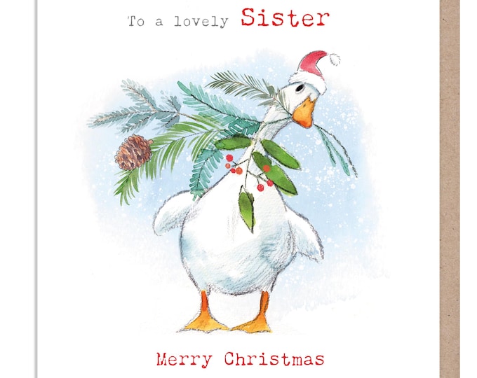 To a lovely Sister -Quality Christmas Card - White Duck and Foliage Illustration - 'Down by the river' range - Made in UK -  RIVX06