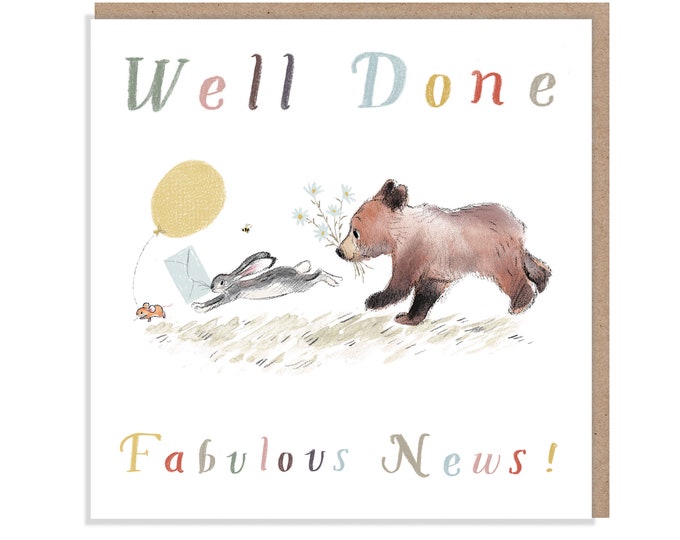 Well done Fabulous News!, Quality Greeting Card, 'the Bear, the Hare, and the Mouse' , heart warming Illustrations, made in UK, BHME012