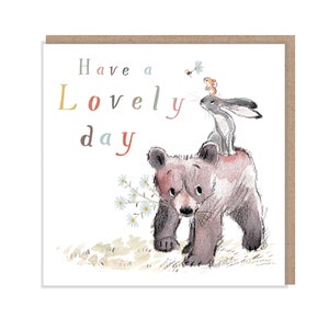 Que tengas un hermoso día, tarjeta de felicitación de calidad, 'El oso, la liebre y el ratón', ilustraciones conmovedoras, fabricada en el Reino Unido, sin plástico, BHME010