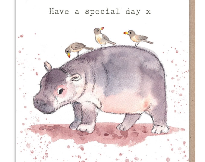 Greeting Card - Have a lovely day - Charming illustration - Hippo with birds - 'Wonderfully Wild'  range - Made in UK -  WWE07