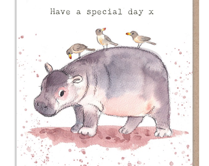 Greeting Card - Have a lovely day - Charming illustration - Hippo with birds - 'Wonderfully Wild'  range - Made in UK -  WWE07