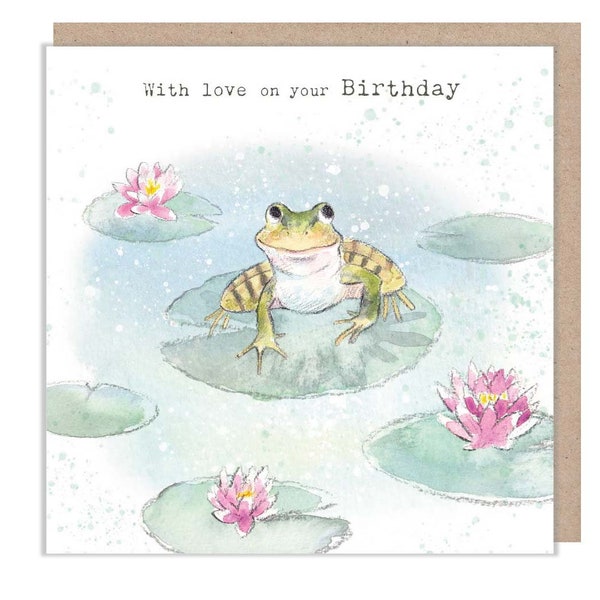 Frog - With love on your Birthday -Quality greeting Card - Frog and waterlily illustration - 'Down by the river' range - made in UK  - RIV04