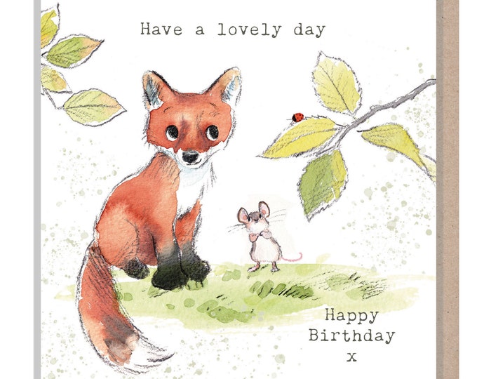 Fox Birthday Card - Have a Lovely Day -Charming illustration - Fox, Mouse and Ladybird- 'Bucklebury Wood'  range - Made in UK -  BWE010