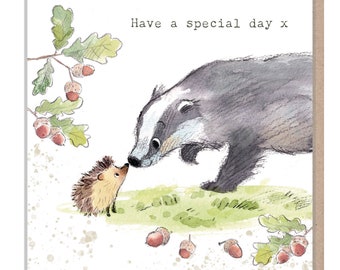 Badger Card - Have a Special Day - Quality Card - Charming Badger and Hedgehog illustration - 'Bucklebury Wood'  range - Made in UK -  BWE02