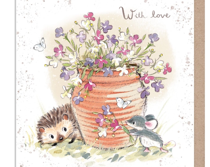 With Love Card - Quality Card - Charming illustration - Hedgehog and Mouse with Lobelia in pot 'Morris and Maude' range  Made in UK - MME012