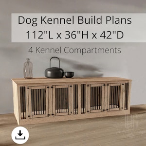 4 Dog Kennel Plans - Quadruple Compartment Crate Furniture Build DIY Woodworking Plan XXL Indoor Dog Crate 42&quot; TV Stand Entertainment Center