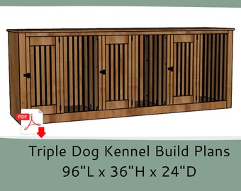 May include: Triple dog kennel build plans, a digital download PDF, for a 96 inch long, 36 inch high, and 24 inch deep kennel.