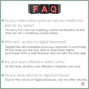 May include: FAQ section with a red title and four bullet points answering common questions about custom plans, digital downloads, measurement units, and refunds. The text states that custom plans and modifications are not available at this time, digital files are available after payment confirmation, plans are offered in imperial units only, and refunds are not offered for digital products.