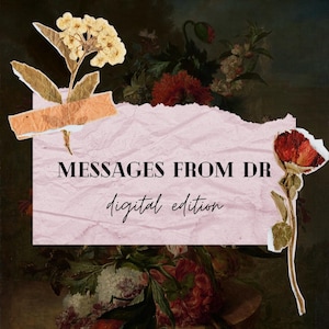 Messages from your dr - a card from your s/o or cc (and family members) DIGITAL EDITION