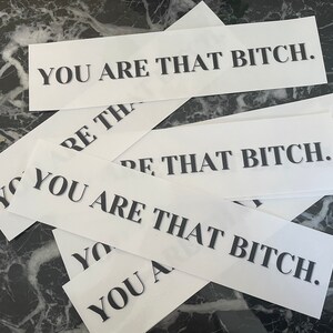 You are that bitch Wiederverwendbar Mieter-freundlicher Spiegel Aufkleber Bild 4