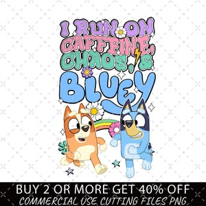 I Run On Caffeine, Chaos, & Bluey Png | DIY Crafts, Shirts, and More! | Bluey Family Png | Bluey PNG | Bluey Digital Download | Trendy