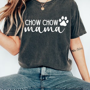 Chow Chow Mama Shirt, Chow Chow Mom Gift, Chow Chow Lover Gift, Dog Mom Shirt, Chow Chow Gift