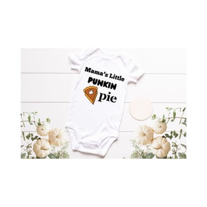 Mama&#39;s Little Punkin Pie, Sweatshirt, Onesie, Turkey Day SVG Digital File