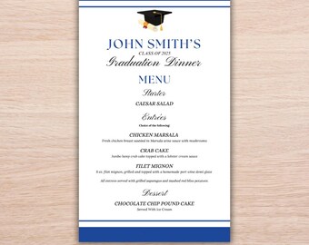 May include: A blue and white graduation dinner menu template with a black graduation cap and diploma illustration. The menu includes a starter, entrees, and dessert options. The text reads "John Smith's Class of 2025 Graduation Dinner".