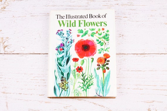 The Illustrated Book of Wild Flowers by S. Ary & M. Gregory