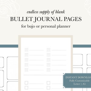 May include: A digital download of bullet journal pages with a light beige background. The text reads "endless supply of blank BULLET JOURNAL PAGES for bujo or personal planner." A teal banner states "INSTANT DOWNLOAD Fully Customizable Letter | A5."