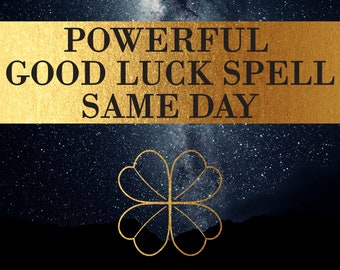 Good luck spell, powerful same day spell for wealth, abundance, prosperity, love spell, job spell, exam spell, career spell, rich spell