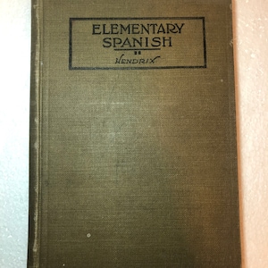 Vintage Elementary Spanish by W. S. Hendrix Book 1923