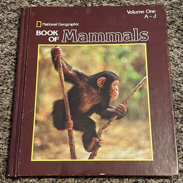 Vintage National Geographic Book of Mammals Volume 1 A-J 1981