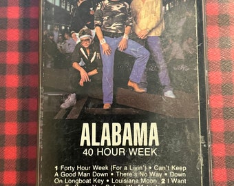 Vintage Alabama 40 Hour Week Cassette Tape 1985