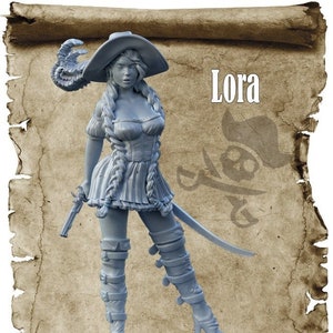 May include: A gray figurine of a female pirate, holding a pistol and sword. She wears a hat, corset, and boots. The figurine is on a wooden platform with the name "Lora" displayed.