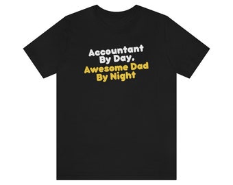 Accountant By Day, Awesome Dad By Night Tee