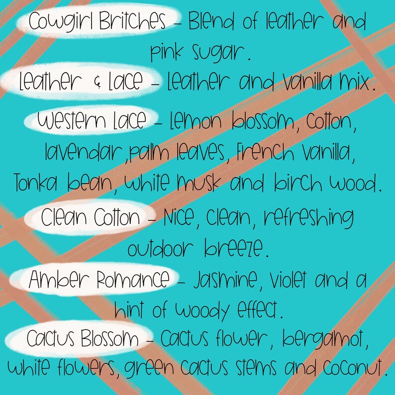 May include: A teal background with brown diagonal stripes and white text bubbles. The text describes various fragrance blends, including "Cowgirl Britches," "Leather & Lace," "Western Lace," "Clean Cotton," "Amber Romance," and "Cactus Blossom."