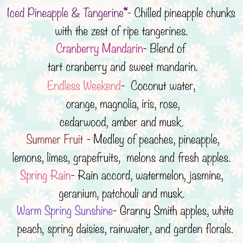 May include: A light blue background with a daisy pattern features text describing various fragrance blends. The text includes "Iced Pineapple & Tangerine," "Cranberry Mandarin," and "Endless Weekend."