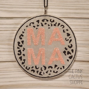 Mama Leopard Print Round Freshie (hanging), Car Freshie