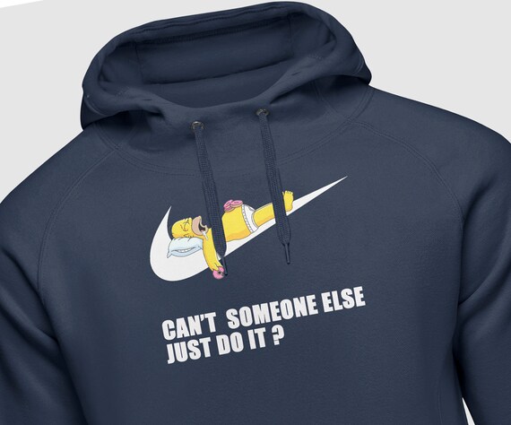 Buy Can't Someone Else Just Do It Hoodie Homer Simpson Online in India -  Etsy
