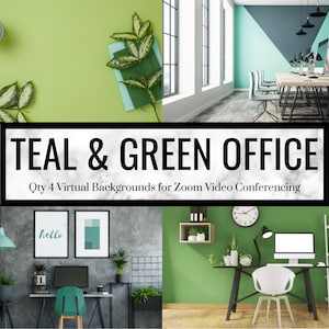May include: Four virtual backgrounds for Zoom video conferencing featuring teal and green office spaces. The backgrounds include a modern office with teal and green walls, a home office with a green wall and a desk, a home office with a gray wall and a desk, and a close-up of a green plant.
