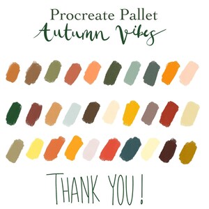 May include: A digital Procreate palette of 30 autumn colours. The colours are arranged in three rows of ten. The colours are a mix of warm and cool tones, including reds, oranges, yellows, greens, browns, and blues. The text "Procreate Pallet Autumn Vibes" is at the top of the image. The text "THANK YOU!" is at the bottom of the image.