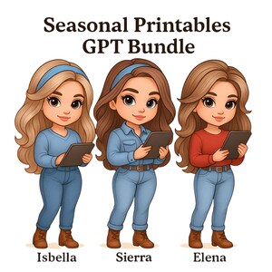 May include: Illustration of three cartoon women holding tablets. The women are wearing blue jeans and tops in blue and red. The text at the top reads "Seasonal Printables GPT Bundle". Each woman has a name: Isbella, Sierra, and Elena.
