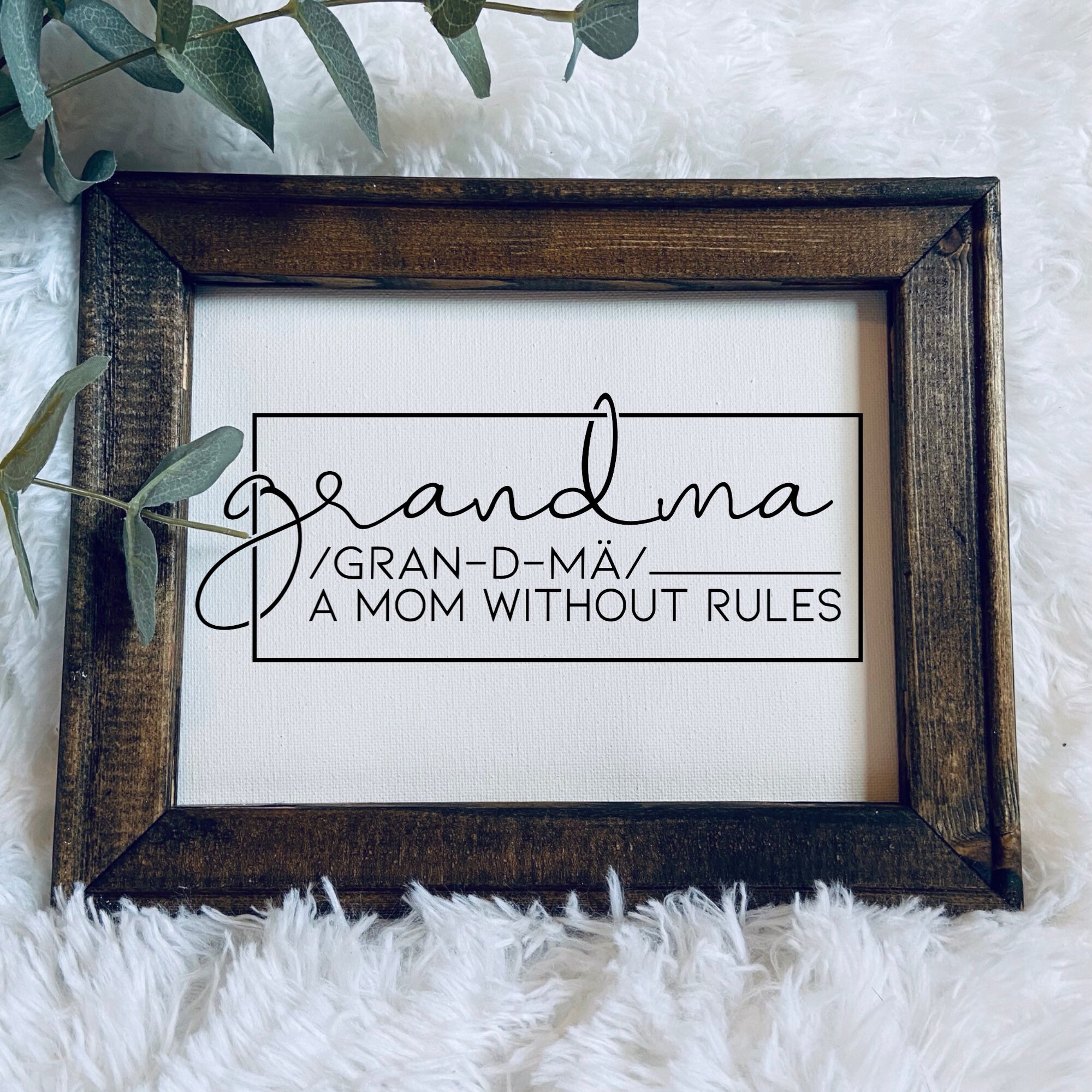 Grandma a Mom Without Rules 8x10 Reverse Canvas Wall Hanging 