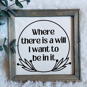 Where there is a will  | wood framed canvas sign | sarcastic decor | Funny wall decor | farmhouse signs | snarky saying | unique decor