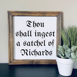 Thou shall ingest a satchel of richards | wood framed canvas sign | funny home decor | snarky wall art | inappropriate art | gift for friend