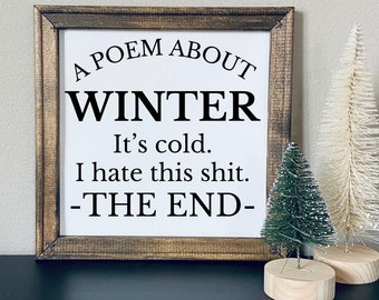 A poem about winter funny sign | framed canvas sign | holiday decor | Christmas decor | farmhouse signs | winter wall decor | snarky signs