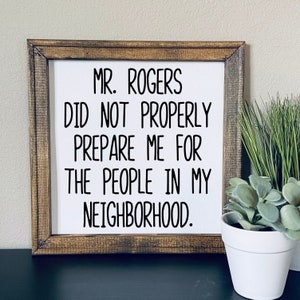 People in my neighborhood sign | funny wall saying | snarky home decor | framed canvas sign | funny home decor | sarcastic art
