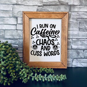 I run on caffeine chaos and cuss words 8x10 reverse canvas wall hanging funny home decor gift for coffee lover image 3