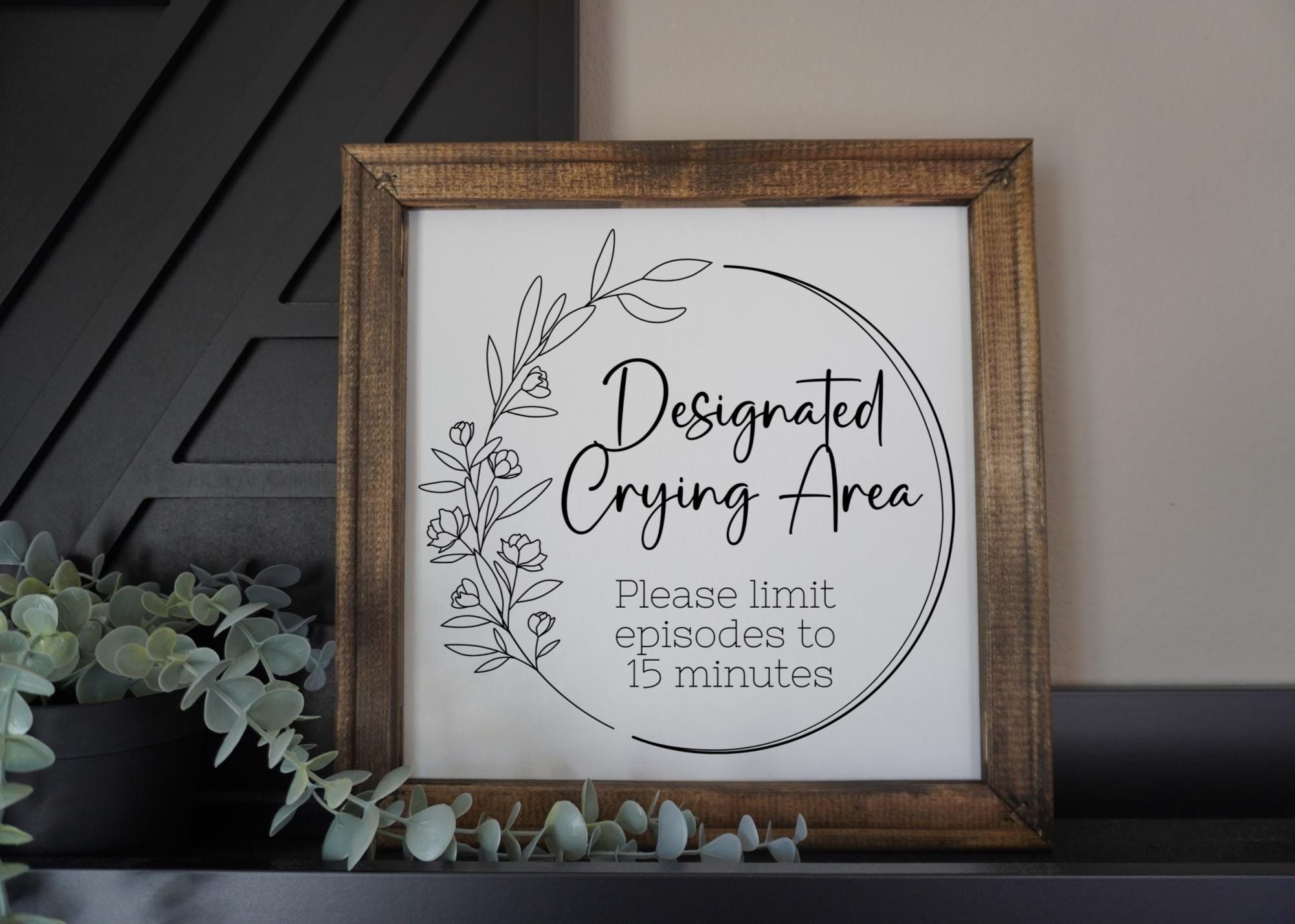 Designated Crying Area Funny Sign | Wood Framed Canvas | Sarcastic ...