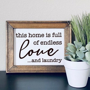 This home is full of endless love and laundry | 8x10 reverse canvas sign | funny laundry room decor | home decor | family sign