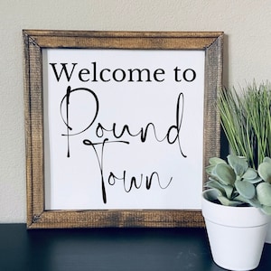 Welcome to pound town | 12x12 reverse canvas | funny home decor | funny bedroom sign | bedroom sign | wedding anniversary gift | adult humor