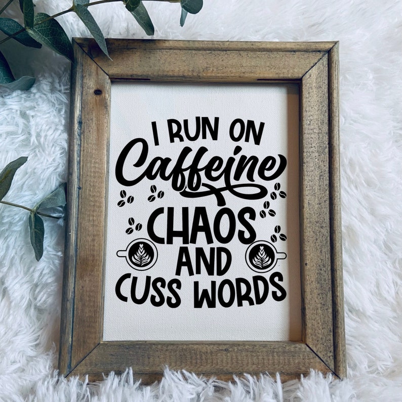 I run on caffeine chaos and cuss words 8x10 reverse canvas wall hanging funny home decor gift for coffee lover image 2