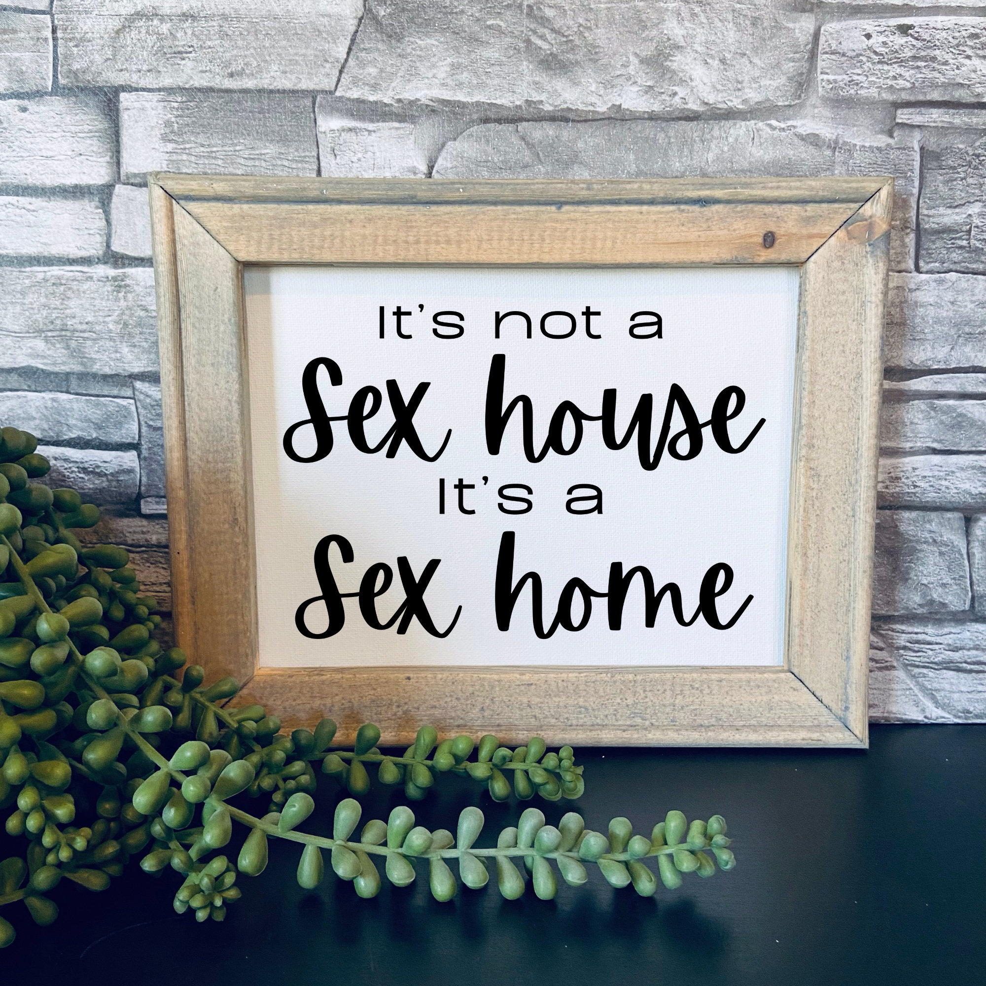 Its Not a Sex House Its a Sex Home | Funny Wood Sign | Wood Framed ...