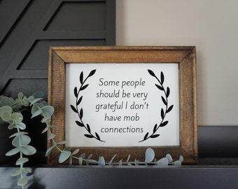 Some people should be grateful | funny wood sign | framed canvas sign | funny home decor | office art | snarky gift | inappropriate signs
